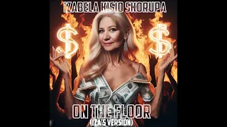 Izabela Kisio Skorupa - On The Floor (Iza's Version)