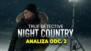 True Detective: Night Country odc. 2 | Omówienie i Analiza