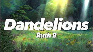 🎵|Vietsub & Lyrics| Dandelions - Ruth B.🎵🎵