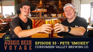 Episode 33: Pete 'Smokey' - Currumbin Valley Brewing (GABS Bubble Gum Sour Beer Champions)