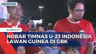 Yuk, Intip Keseruan Nobar Timnas U-23 Indonesia Vs Guinea di Stadion GBK!