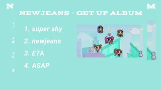 NEWJEANS  GET UP !! ALBUM PLAYLIST