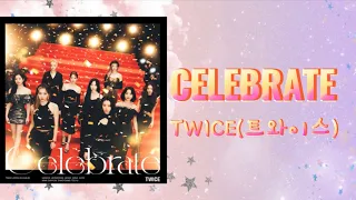 （日/英/繁）中字歌詞翻譯TWICE (트와이스)(TWICE（トゥワイス)-celebrate