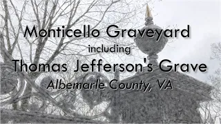 Monticello Graveyard and Thomas Jefferson's Grave - Albemarle County, VA