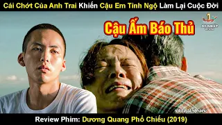 Cái Chớt Của Anh Trai Khiến Cậu Em Tỉnh Ngộ Làm Lại Cuộc Đời | Review Phim Dương Quang Phổ Chiếu