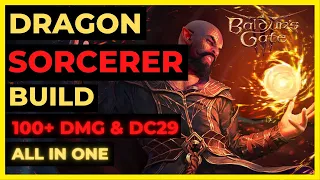 BG3 - DRAGON SORCERER Build: The BEST AT DMG & CC All in One - TACTICIAN READY