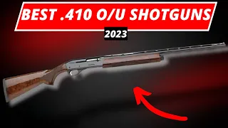 The BEST .410 Over/Under Shotguns In 2023!