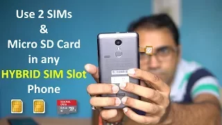 Use Dual SIM With Micro SD card on any Hybrid SIM Slot Phone