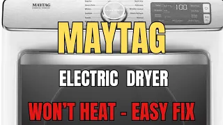 🔴 Maytag Electric Dryer - Won’t Heat Up - Easy DIY Fix 🔴