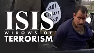 ISIS: Widows of Terrorism