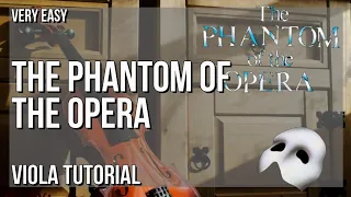 SUPER EASY: How to play The Phantom of the Opera  by Andrew Lloyd Webber on Viola (Tutorial)