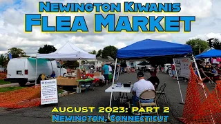 This Is Why the Newington Kiwanis Flea Market Is One of My Favorites! August 2023, Episode 2!