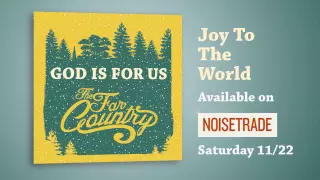 Joy To The World - The Far Country