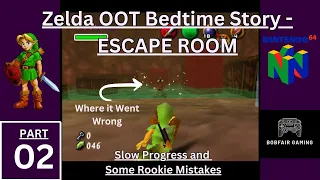 Zelda Escape Room - Ocarina of Time A Bedtime Story // Part 2, Slow Progress & Some Rookie Mistakes.