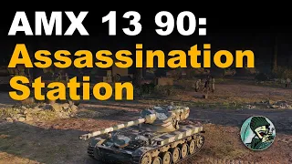 AMX 13 90: Assassination Station || World of Tanks