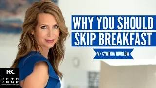 Cynthia Thurlow | Skip Breakfast & Transform Your Health With Intermittent Fasting