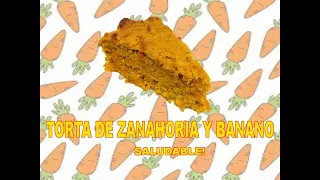 TORTA DE ZANAHORIA Y BANANO