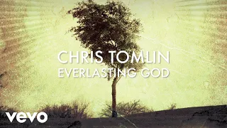 Chris Tomlin - Everlasting God (Lyric Video)