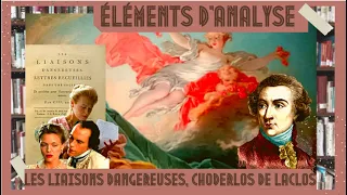 ELEMENTS OF ANALYSIS "DANGEROUS LIAISONS", CHODERLOS DE LACLOS (1782) #Frenchlit