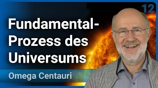 Harald Lesch: Fundamentalprozess des Universums • Kernfusion • Omega Centauri (12) | Vortrag 2023