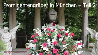 Prominentengräber in München - Teil 2 [DE]