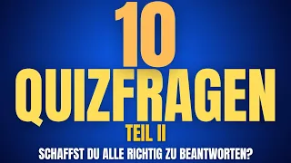 Kannst DU diese NEUEN 10 Quizfragen RICHTIG beantworten?