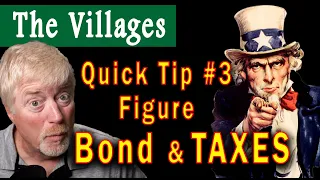 The Villages 55+ Retirement community taxes / bond cdd on your home?  Figure taxes with an easy WAG.