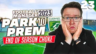 Park To Prem FM23 | Episode 23 - Last Day Of The Season Choke... | Football Manager 2023