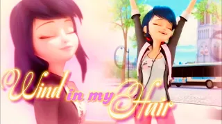 Wind in My Hair - Miraculous Ladybug Amv