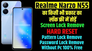 Realme Narzo N55 Hard Reset ❌ Unlock Without Pc 🖥️👉Pattern Lock, Password Lock Remove Without Pc