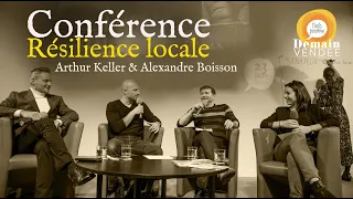 Conférence « résilience locale » avec Arthur Keller & Alexandre Boisson.