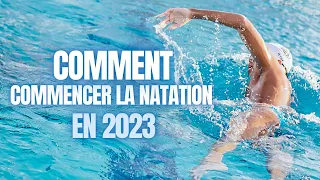 3 ÉTAPES POUR COMMENCER LA NATATION EN 2023