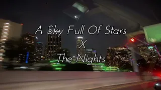 A Sky Full Of Stars x The Nights (Mashup) - Coldplay vs Avicii
