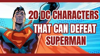 20 DC Characters That Can Defeat Superman Without Kryptonite