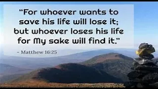 Whoever saves his life will loose it, whoever looses his life for (Yeshua) will find it {Math 16:25}