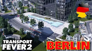 Transport Fever 2 Deutschlandmap XXL | Folge 22 | ÖPNV Ausbau in Berlin