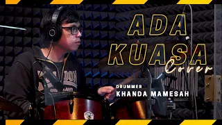 【 DRUM COVER 】Symphony Worship  - Ada Kuasa   | Khanda Mamesah