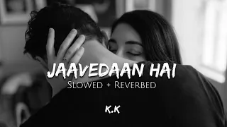 Jaavedaan Hai (Slowed & Reverbed) | 1920 Evil Returns | K.K,Suzanne D'Mello | #model_7eventeen