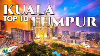 🧳 TOP 10 BEST Places to VISIT in KUALA LUMPUR ✈️ Malaysia 2024 🕌
