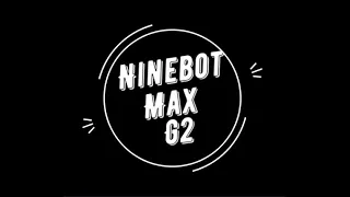 NINEBOT MAX G2