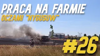 🚜Praca na farmie oczami "Nygusów"🍞#26🚜Pożar kombajnu - Spłonął Claas Lexion 770......