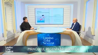 Lumina Celui Nevăzut. Miracolul regenerării hepatice (07 04 2022)