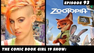 Why Zootopia is the Best! ► Episode 93: The Comic Book Girl 19 Show