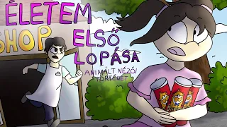 Életem első lopása - ANIMÁLT NÉZŐI TÖRTÉNETEK #8