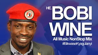 H.E Bobi Wine All Music NonStop Mix #BikwaseKyagulanyi  - Old & New Ugandan Music - DJ Vin Vicent