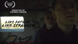 Like Father Like Stranger // Sci-Fi, Horror Short Film