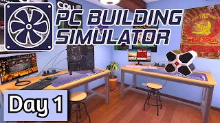 Building My Own Computer Repair Business! - Day 1 - PC Building Simulator