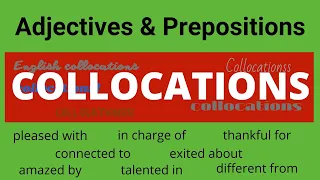 Adjectives & Prepositions Collocations in English – Common Collocations - Learn English Vocabulary