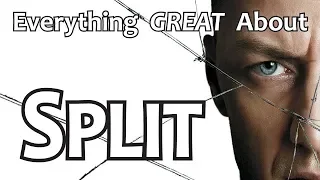 Everything GREAT About Split!