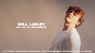 Will Linley - kill all my feelings (Official Audio)